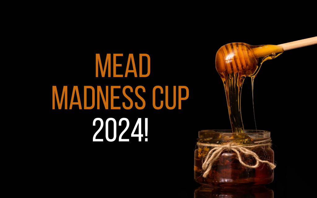 Mead Madness Cup 2024!